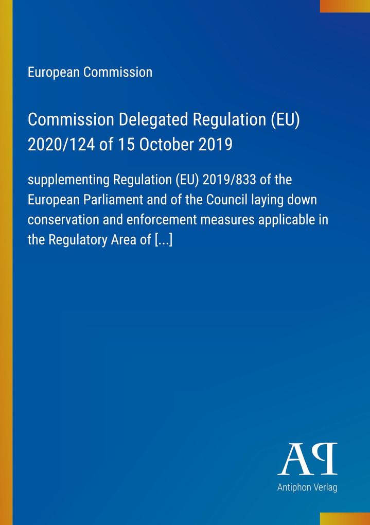 Commission Delegated Regulation (EU) 2020/124 of 15 October 2019