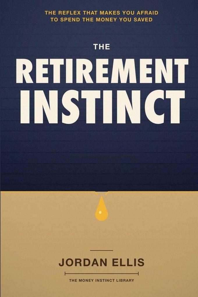 The Retirement Instinct