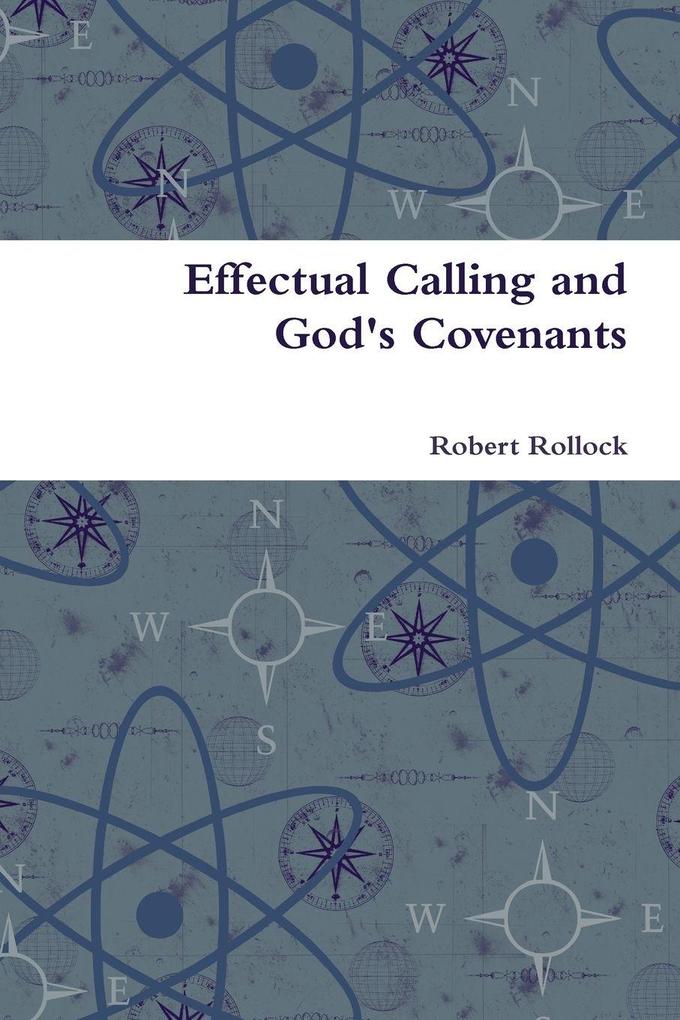 Effectual Calling and God's Covenants