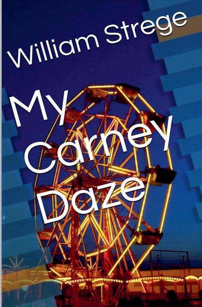 My Carney Daze