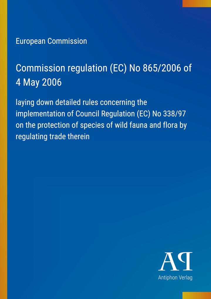 Commission regulation (EC) No 865/2006 of 4 May 2006