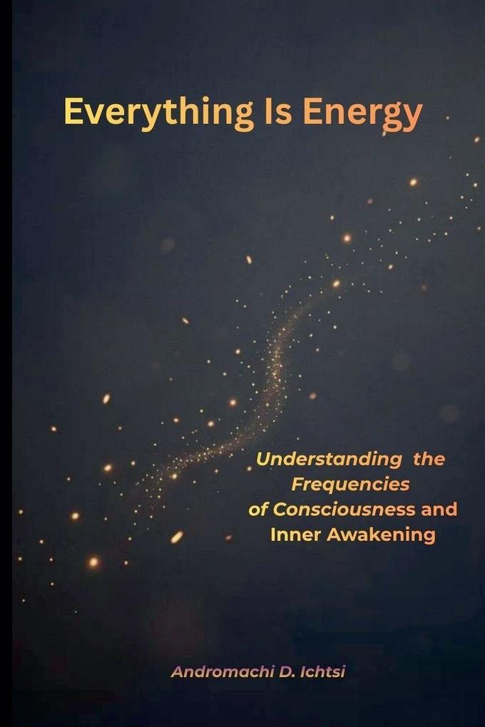 Everything Is Energy