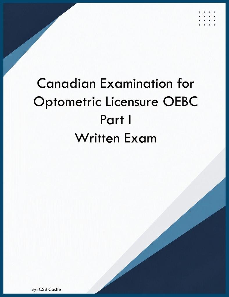 Canadian Examination for Optometric Licensure OEBC Part I Written Exam