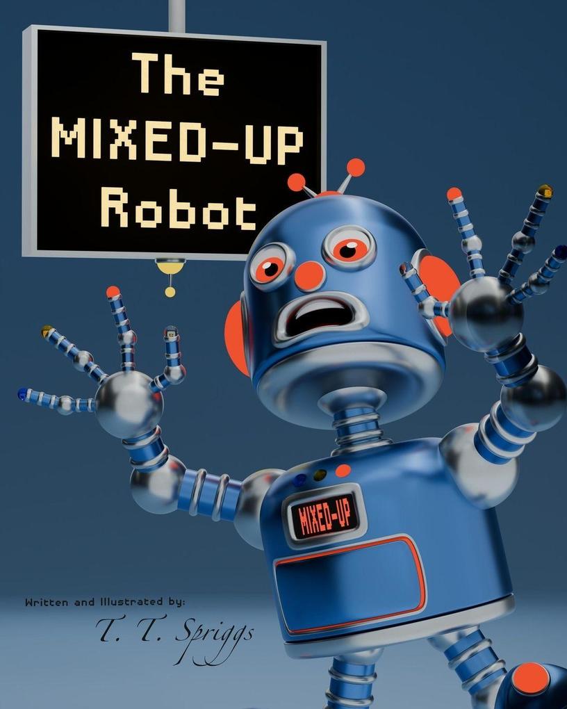 The Mixed-Up Robot