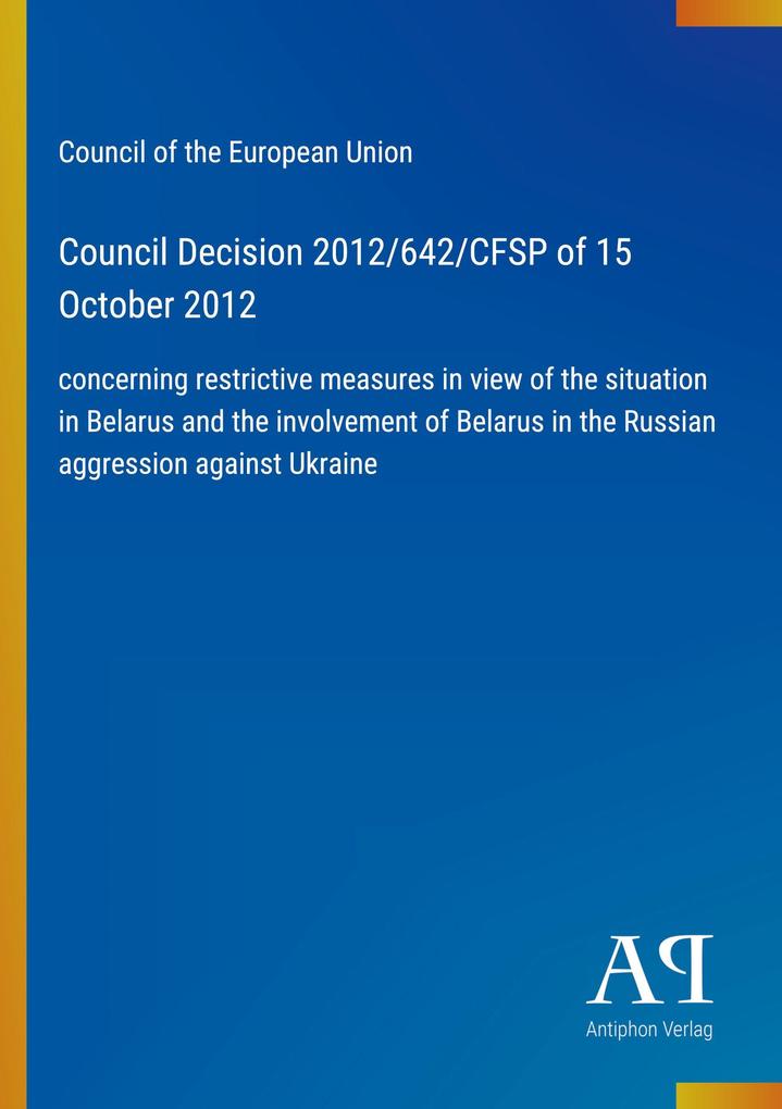 Council Decision 2012/642/CFSP of 15 October 2012