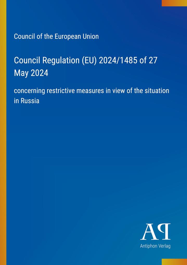 Council Regulation (EU) 2024/1485 of 27 May 2024