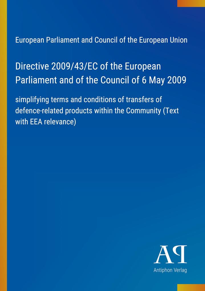 Directive 2009/43/EC of the European Parliament and of the Council of 6 May 2009