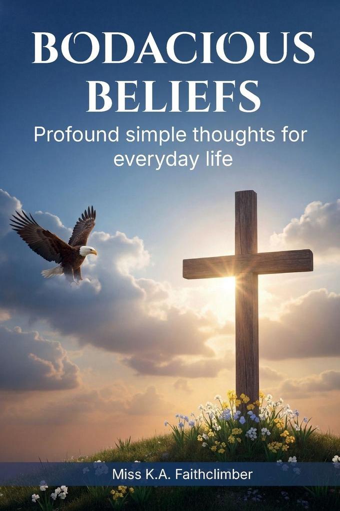 Bodacious Beliefs