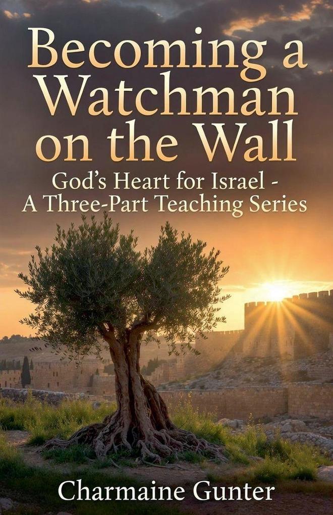 Becoming a Watchman on the Wall