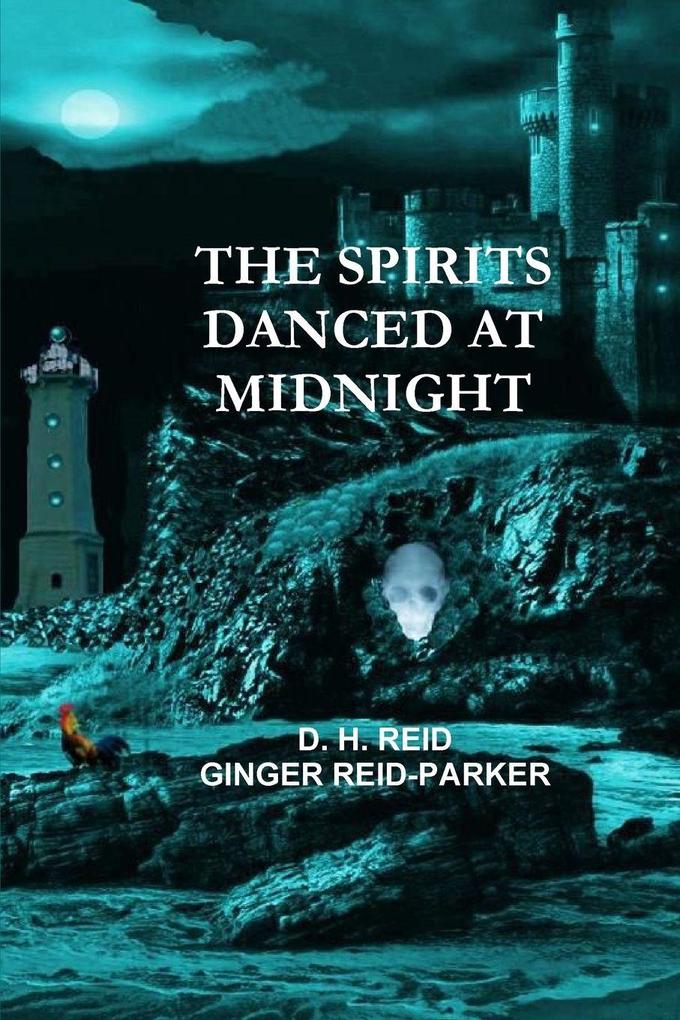 THE SPIRITS DANCED AT MIDNIGHT