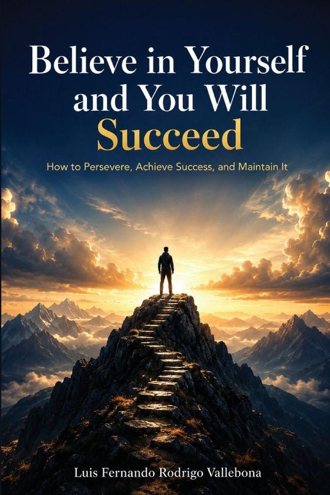 Believe in Yourself and You Will Succeed