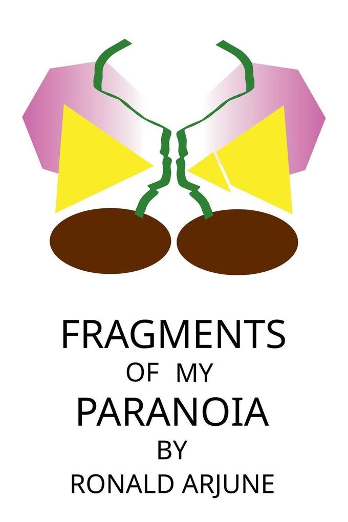 Fragments of my Paranoia