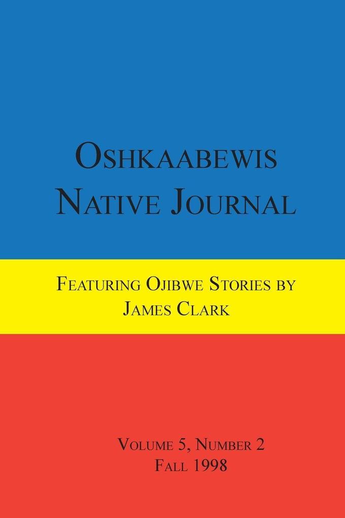 Oshkaabewis Native Journal (Vol. 5 No. 2)