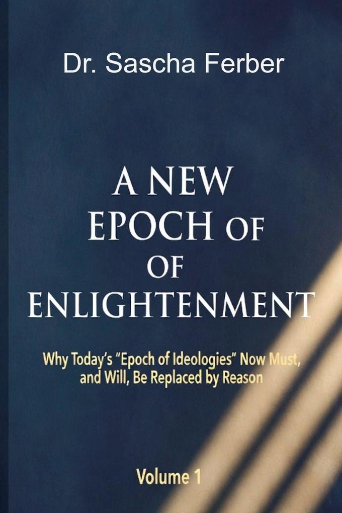 A New Epoch of Enlightenment - Volume I