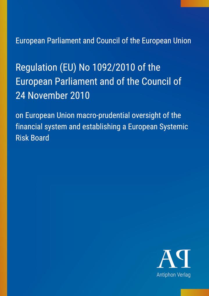 Regulation (EU) No 1092/2010 of the European Parliament and of the Council of 24 November 2010