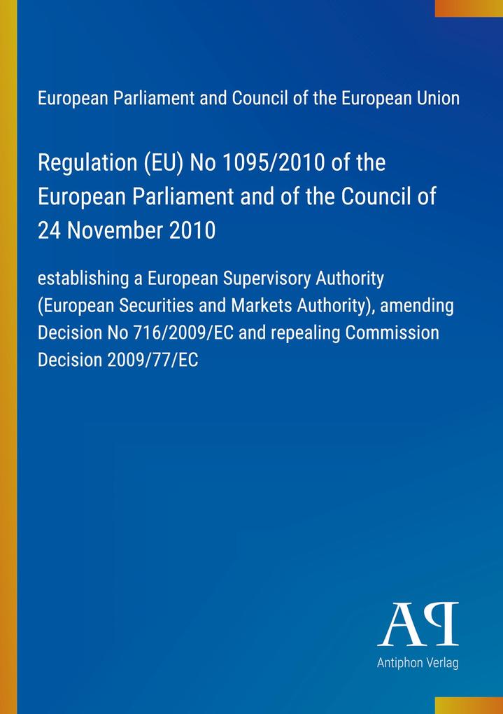 Regulation (EU) No 1095/2010 of the European Parliament and of the Council of 24 November 2010