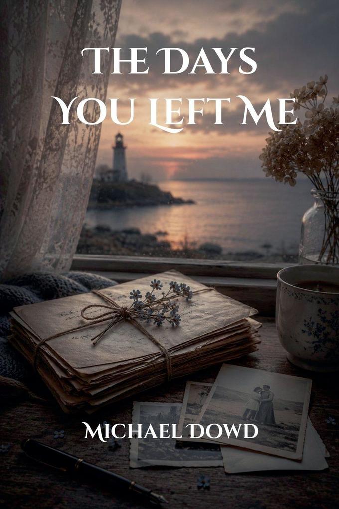 The Days You Left Me