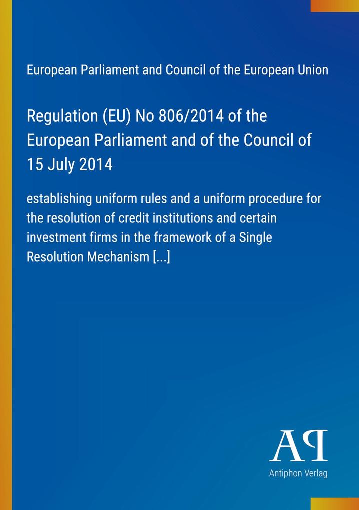 Regulation (EU) No 806/2014 of the European Parliament and of the Council of 15 July 2014