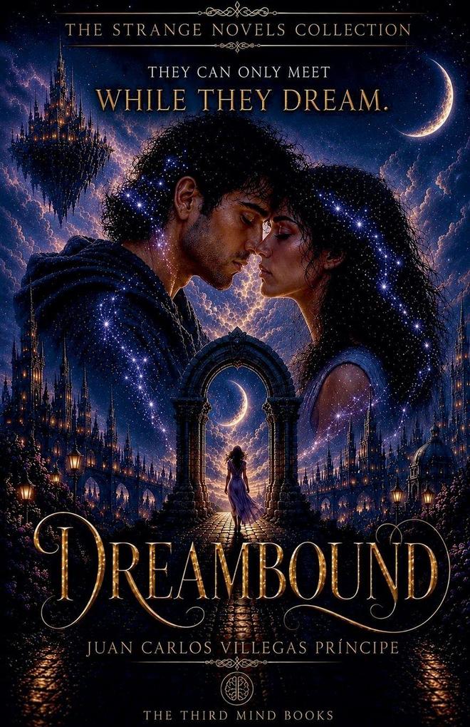 DREAMBOUND. They Can Only Meet While They Dream.