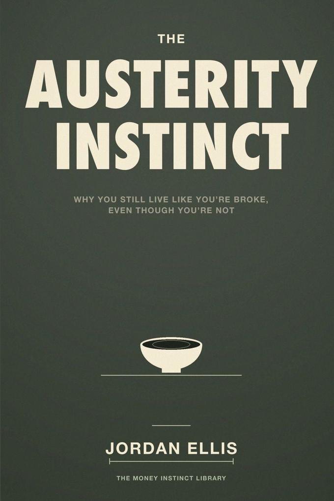 The Austerity Instinct
