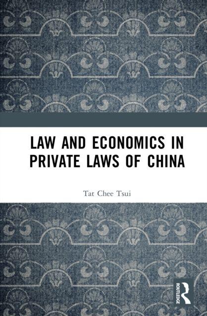 Law and Economics in Private Laws of China