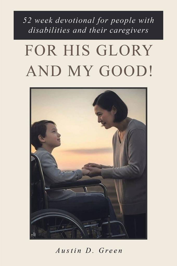 For His Glory and my Good!