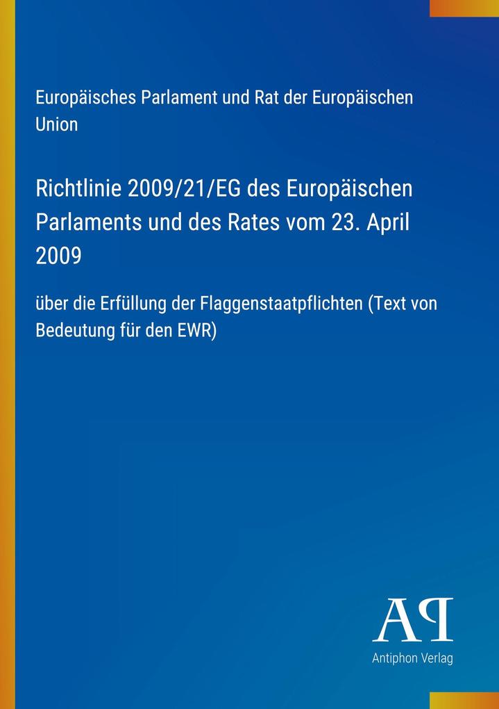 Richtlinie 2009/21/EG des Europäischen Parlaments und des Rates vom 23. April 2009