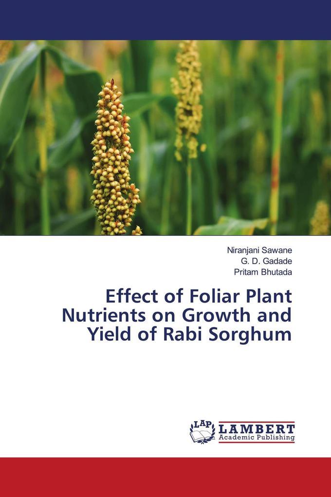 Effect of Foliar Plant Nutrients on Growth and Yield of Rabi Sorghum