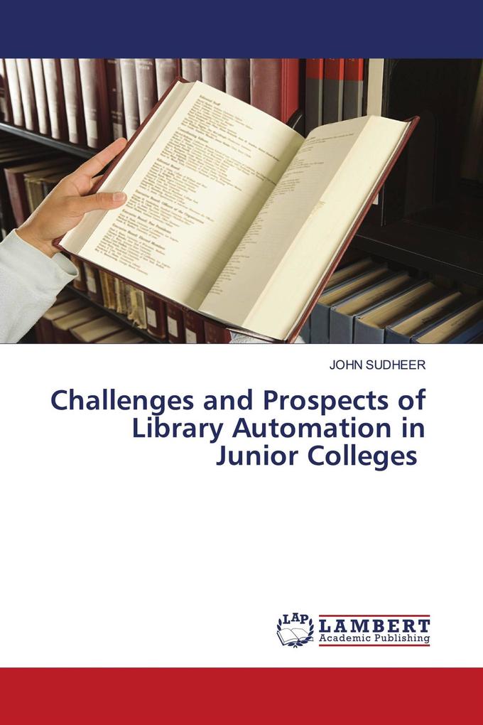 Challenges and Prospects of Library Automation in Junior Colleges