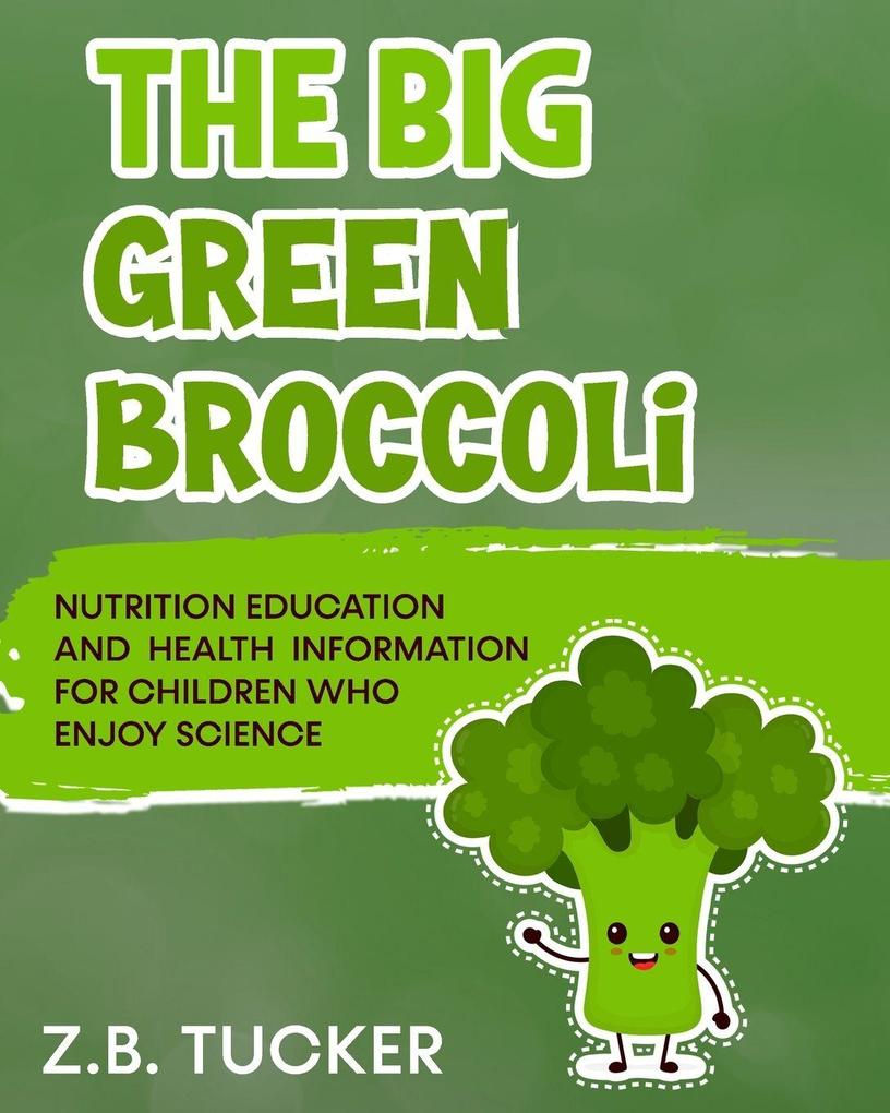 The Big Green Broccoli