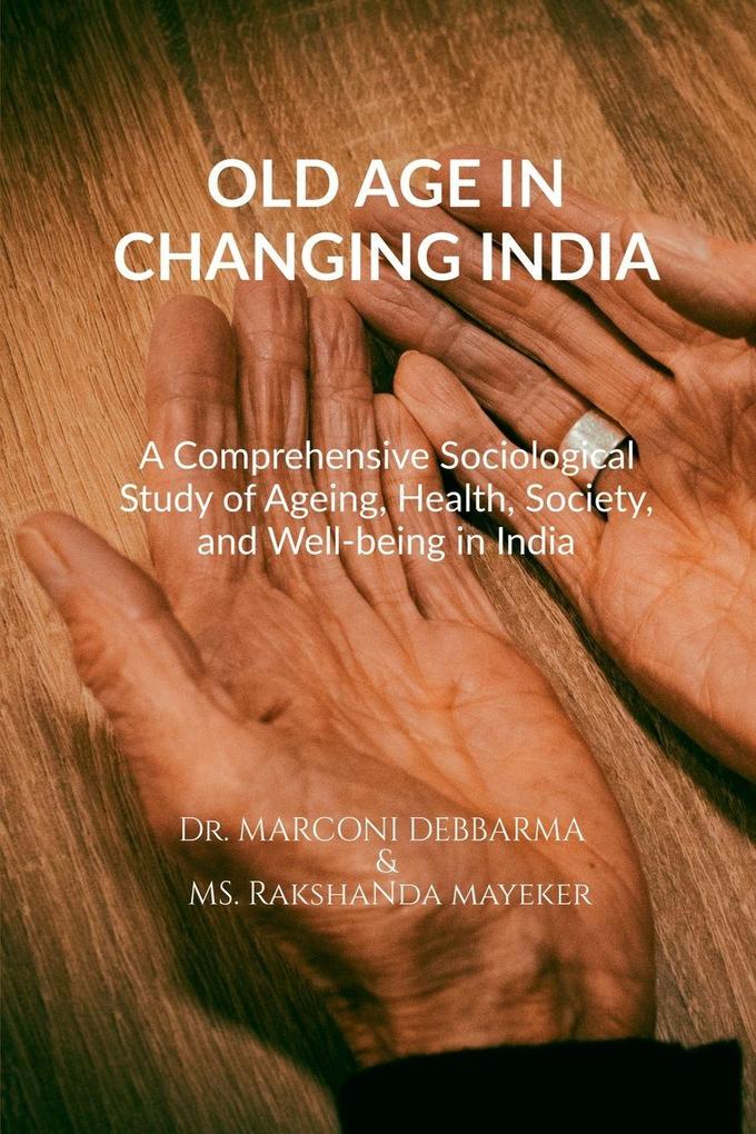 OLD AGE IN CHANGING INDIA