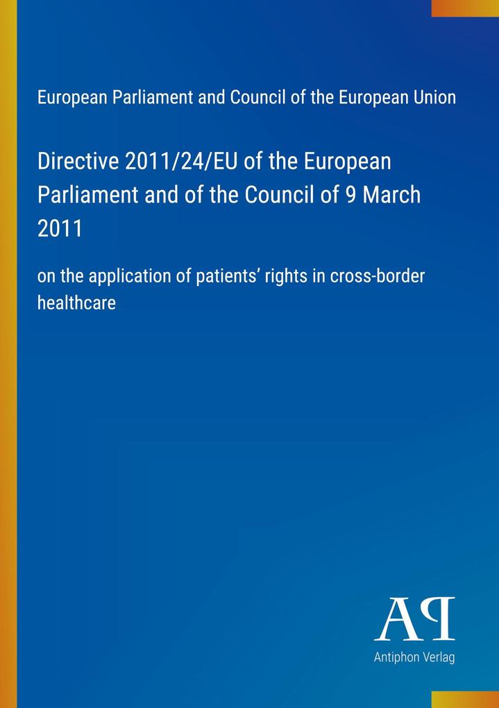 Directive 2011/24/EU of the European Parliament and of the Council of 9 March 2011
