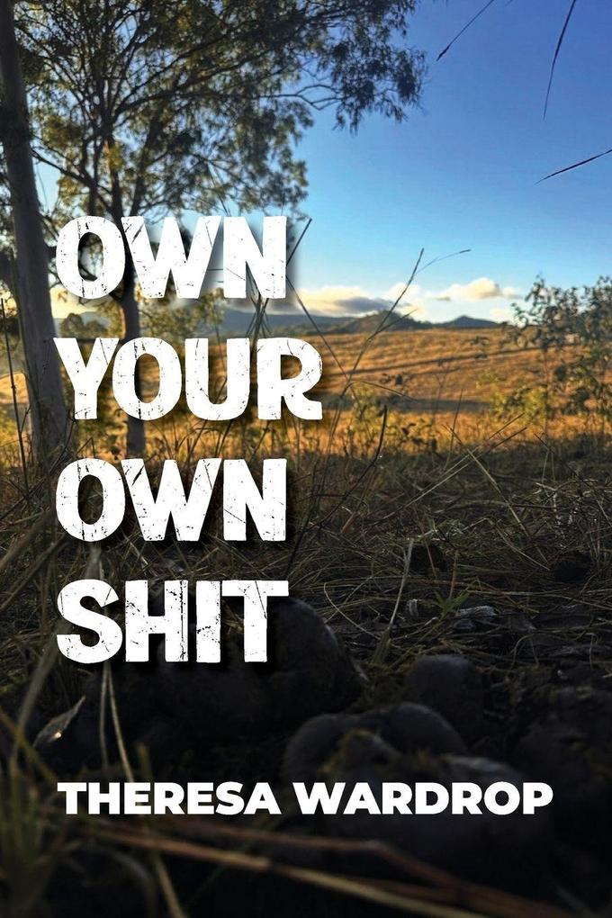 Own Your Own Shit