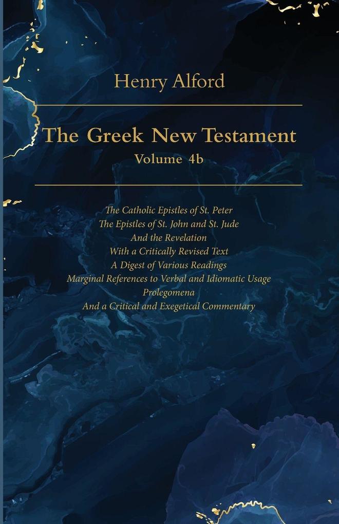 The Greek New Testament Volume 4b