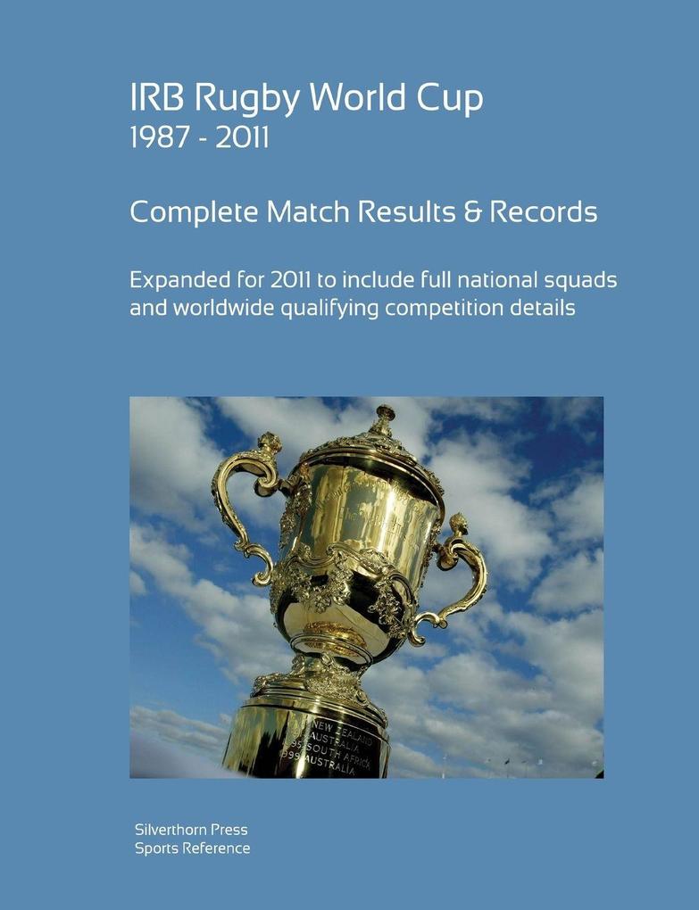 Rugby World Cup 1987 - 2011 Complete Results & Statistics