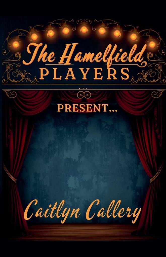 The Hamelfield Players Present...