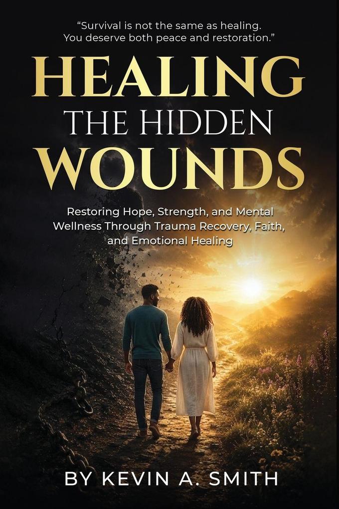 Healing The Hidden Wounds