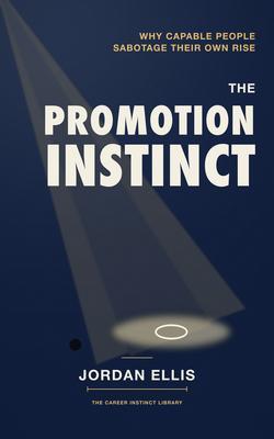 The Promotion Instinct