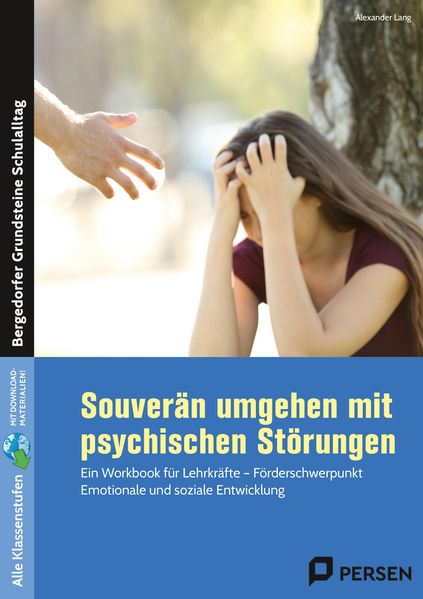 Souverän umgehen mit psychischen Störungen