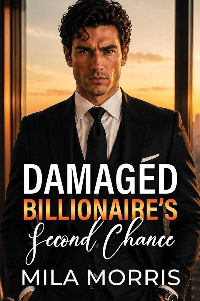 The Damaged Billionaire's Second Chance