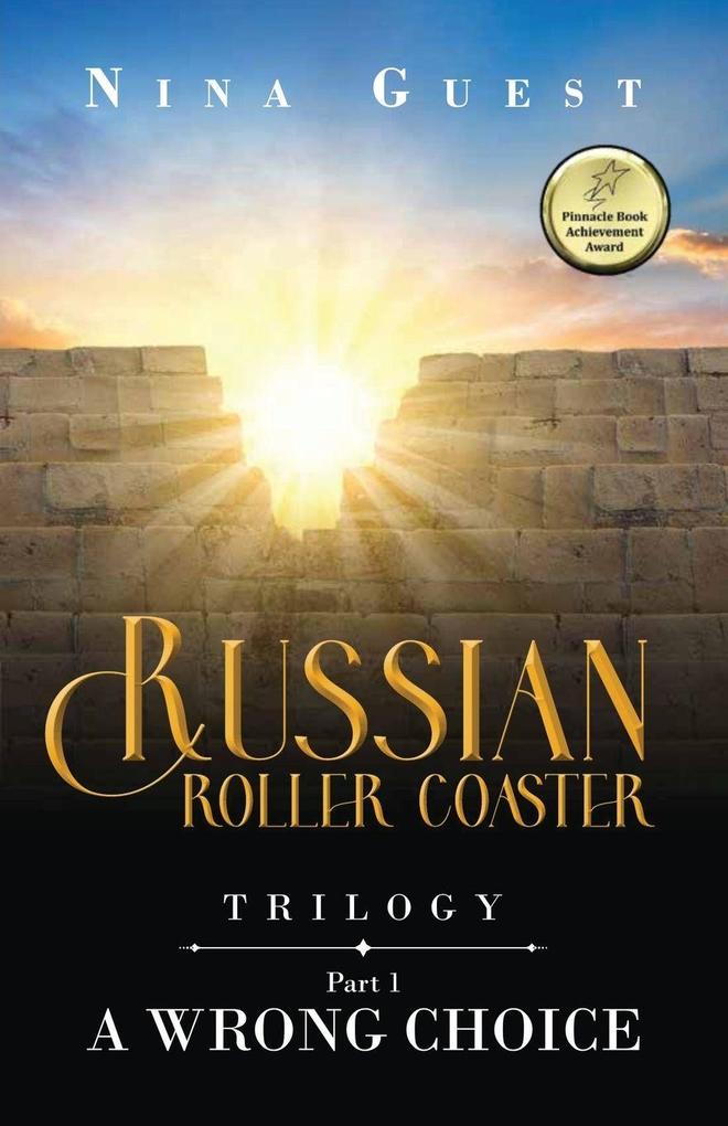 Russian Roller Coaster Trilogy Part 1 A Wrong Choice