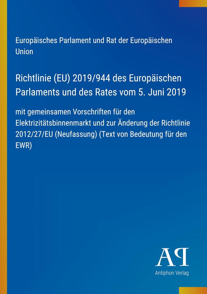 Richtlinie (EU) 2019/944 des Europäischen Parlaments und des Rates vom 5. Juni 2019