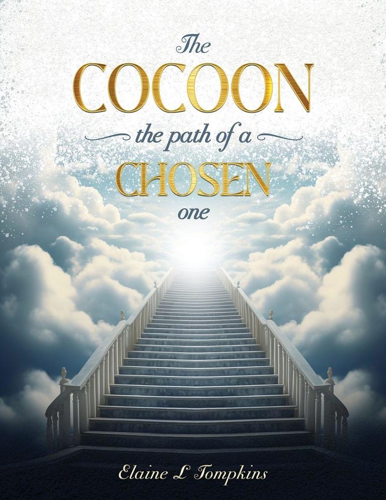 THE COCOON THE PATH OF A CHOSEN ONE