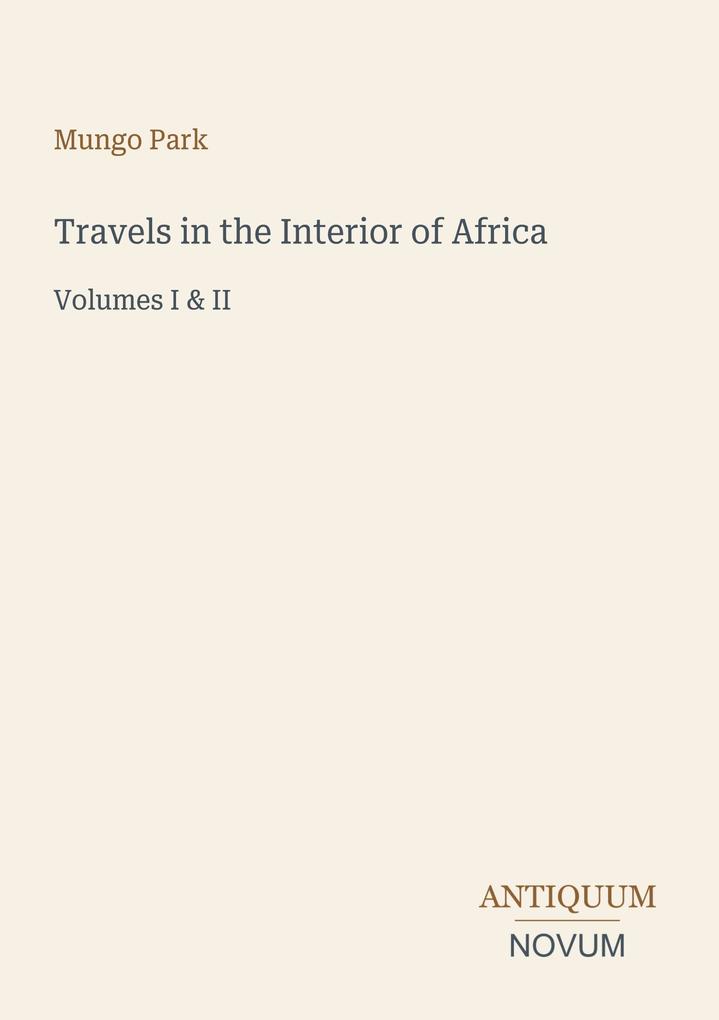 Travels in the Interior of Africa
