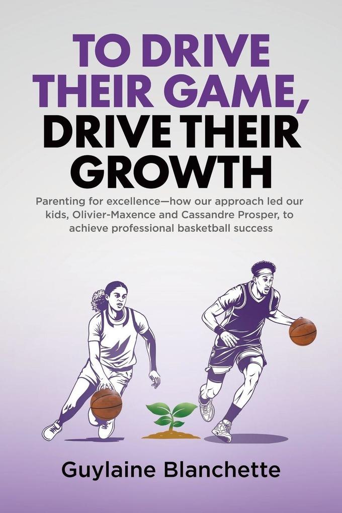 To Drive Their Game Drive Their Growth