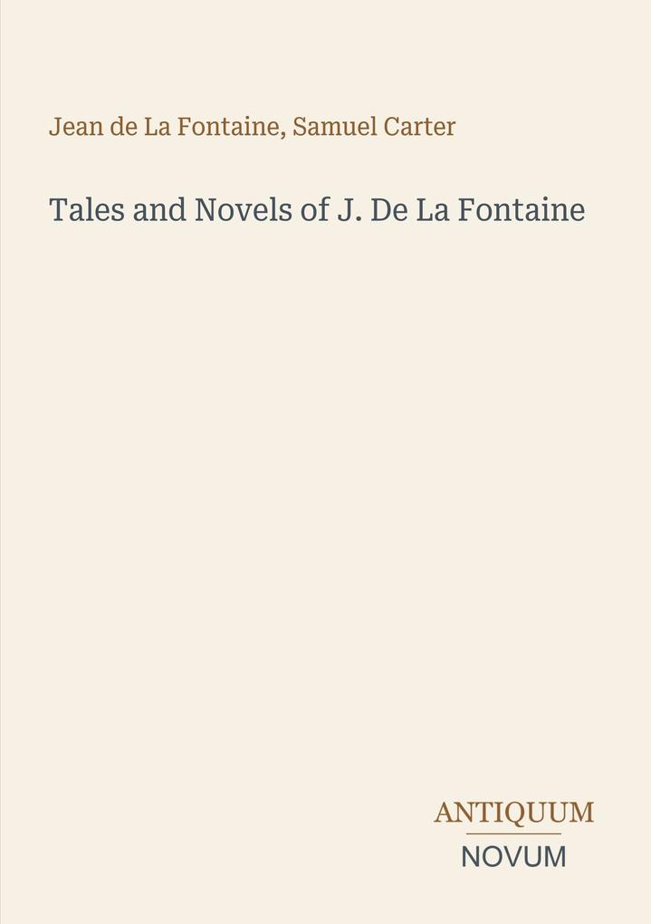 Tales and Novels of J. De La Fontaine