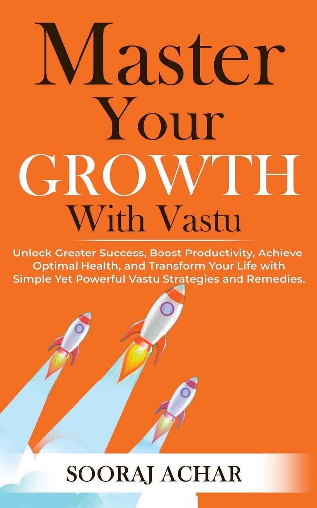 Master Your GROWTH With Vastu