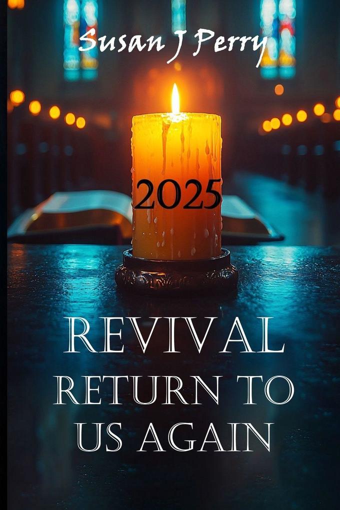 2025 Revival Return to Us Again