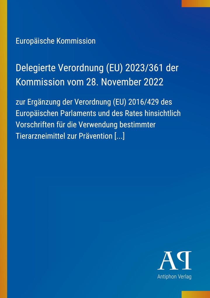 Delegierte Verordnung (EU) 2023/361 der Kommission vom 28. November 2022