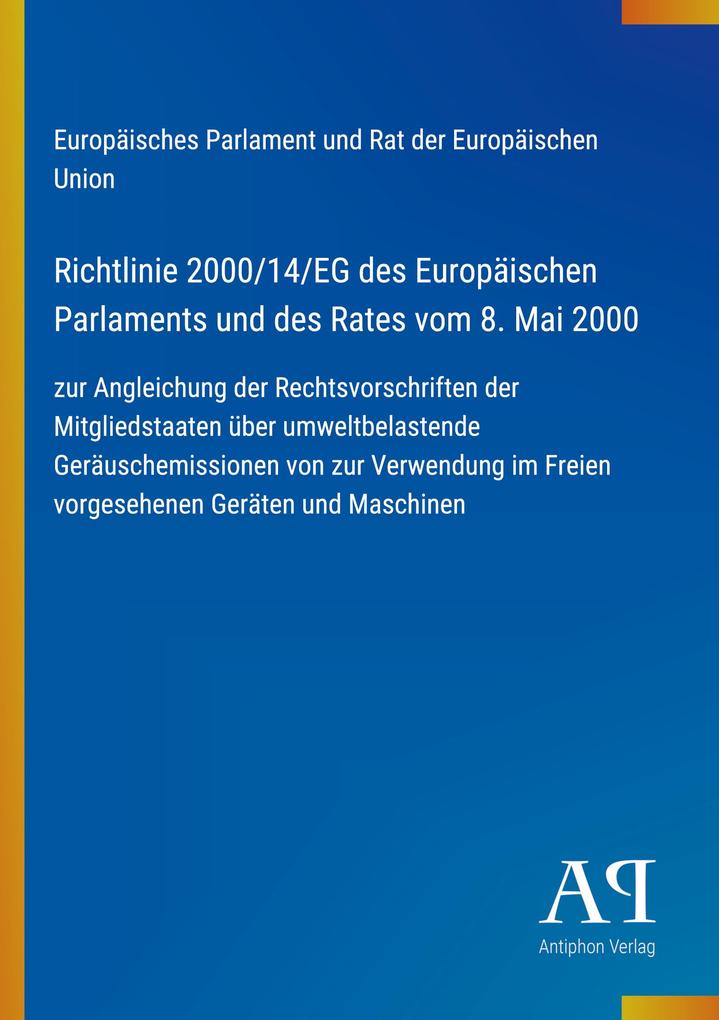 Richtlinie 2000/14/EG des Europäischen Parlaments und des Rates vom 8. Mai 2000